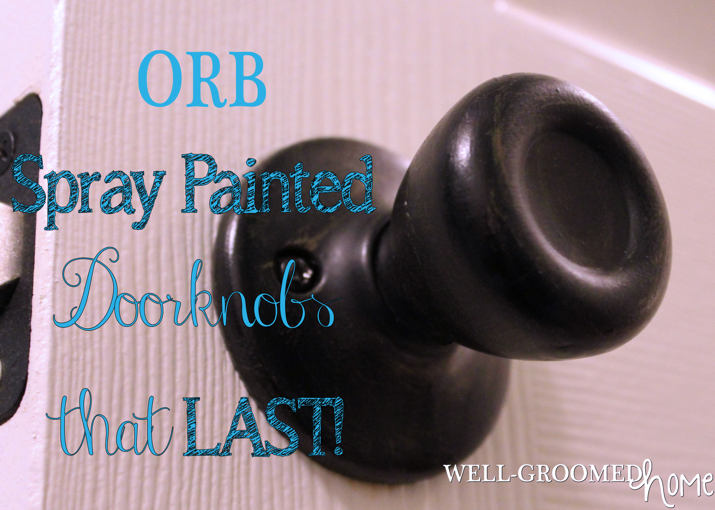 Updating Door Knobs With Spray Paint Well Groomed Home