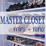 Master Closet Mini-Reno and Organizing
