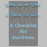 When a Loved One Dies – a Checklist for Survivors