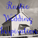 Rustic Wedding Inspiration